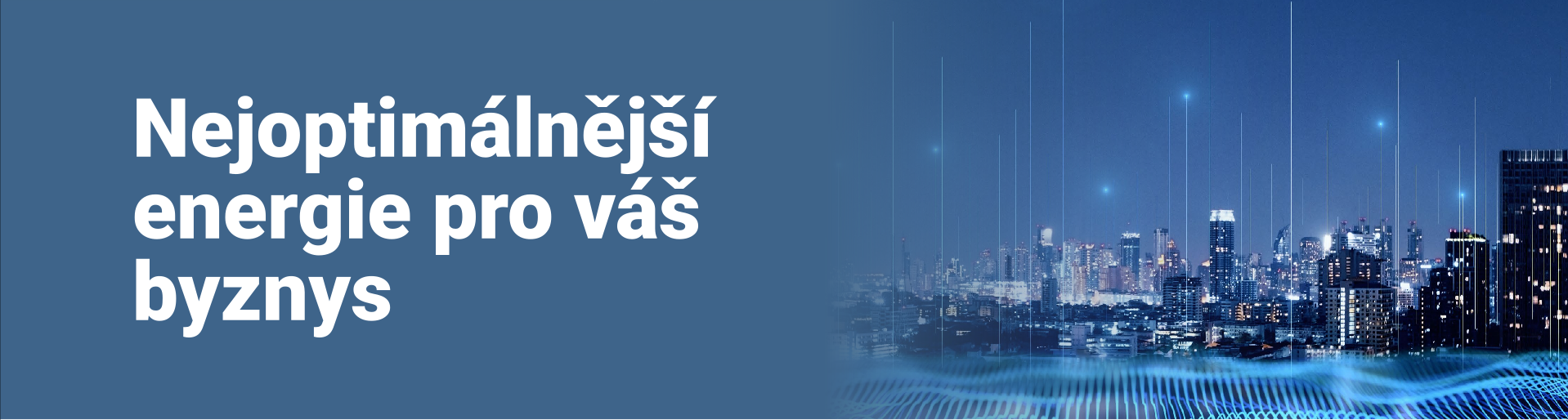 Nejoptimálnější energie pro váš byznys